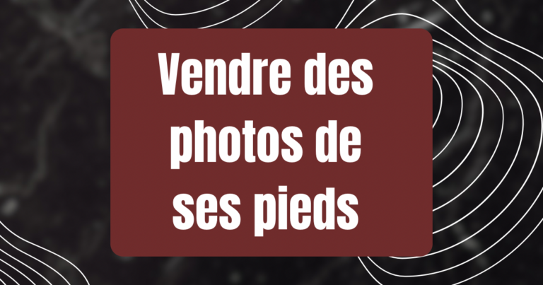 Vendre des photos de ses pieds